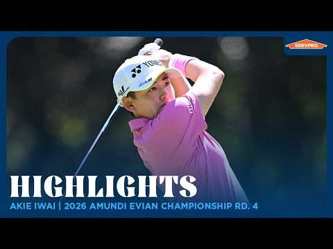 Akie Iwai Highlights | 2026 Amundi Evian Championship Rd. 4