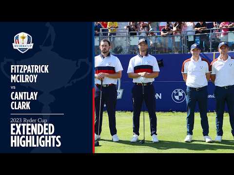 Fitzpatrick & McIlroy vs Cantlay & Clark | Saturday Fourballs | Extended Highlights | 2023 Ryder Cup